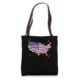 Am I Free on Fridays American 4th of July USA Fourth of July Tote Bag