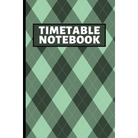 Timetable Notebook: Weekly Time Sheet Log Book. Time Management And Productivity Planner