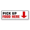 Standard Plus Pick Up Food Here Wall or Door Sign