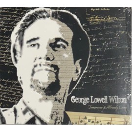 George Lowell Wilson - Tomorrow’s Already Come (CD,2016 Tape & Glue) New Digipak