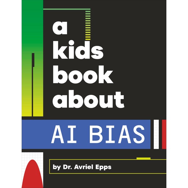 A Kids Book About AI Bias