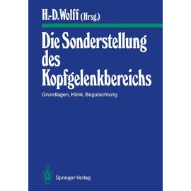 Die Sonderstellung des Kopfgelenkbereichs: Grundlagen, Klinik, Begutachtung