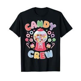 Candy Land Candy Crew Decorations Sweetie Cute Candy Squad T-Shirt