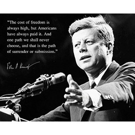 John F Kennedy JFK Photo Picture Poster Framed Quote |The cost of freedom is always high| US President Portrait Famous Inspirational Motivational Quotes (8x10 Unframed Photo)