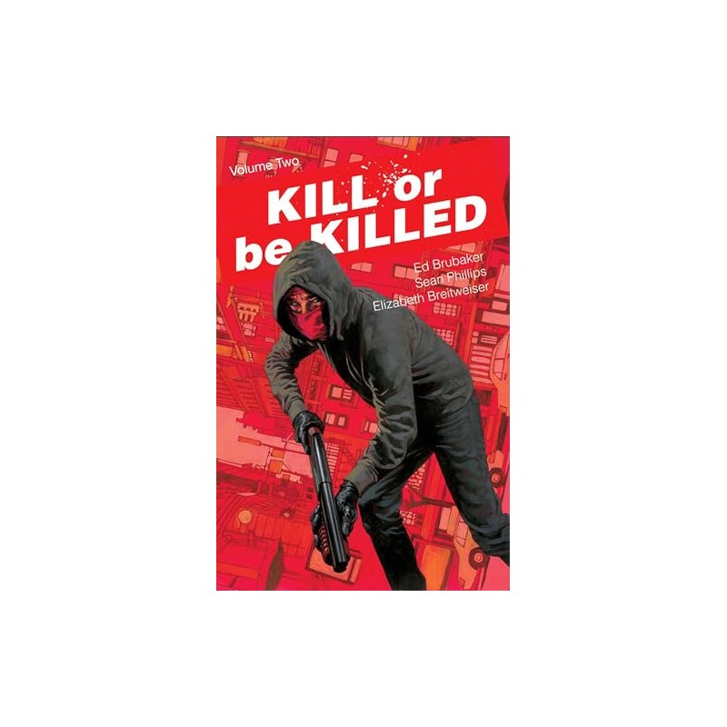 Kill or Be Killed Volume 2