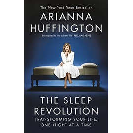 The Sleep Revolution: Transforming Your Life, One Night at a Time