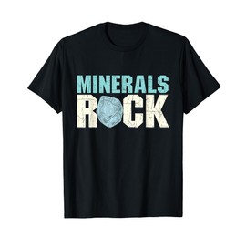 Minerals Rock - Rock Collector Geode Hunter Geology T-Shirt