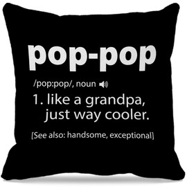 GICHUGI Grandpa Themed 18″×18″Pop-Pop Definition Decorative Throw Pillow Case for Home Living Room Sofa Couch Bed Decor,Grandpa Grandfather Birthday from Granddaughter Grandson