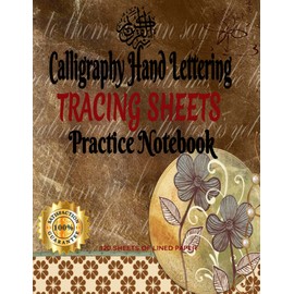Calligraphy Hand lettering Tracing Sheets Practice Notebook: Calligraphy Practice Writing Notebook, 118 Sheets of Lined Paper note journal