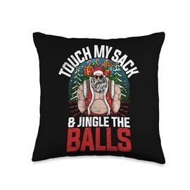 Christmas Present & Santa Claus Christmas Gifts Santa Claus Touch My Sack & Jingle The Balls Funny Christmas Throw Pillow, 16x16, Multicolor