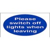V Safety Please Switch Off Lights When Leaving Sign -