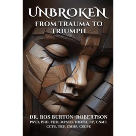 Unbroken: From Trauma to Triumph