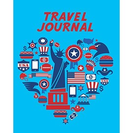 Travel Journal: Kid's Travel Journal. USA Trip. Simple, Fun Holiday Activity Diary And Scrapbook To Write, Draw And Stick-In. (USA Flag, Vacation Notebook, Statue of Liberty)