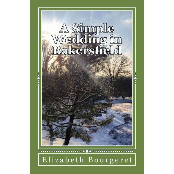 A Simple Wedding in Bakersfield: The Bakersfield Series