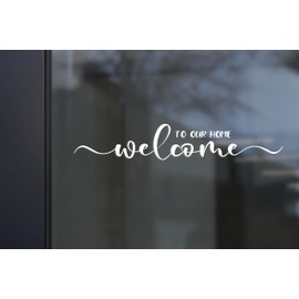ZLKAPT Welcome to Our Home Vinyl Decal - Cute Greeting Sticker for Front Door - 3.5"x16" Door Vinyl Decal - Porch Door Decor (White)