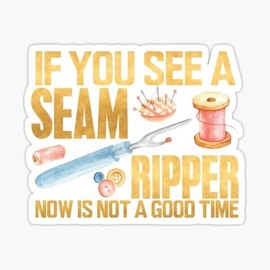 Bumper Seam Ripper Quote Sewing Machine Seamstress Fabric Sew Maker Vinyl Decal Sticker