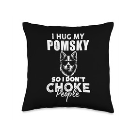 I Hug My Pomsky So I Dont Choke People Funny Pomsky Dog Xmas Throw Pillow