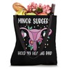 Minor Surgery Hold My Heating Pad Hysterectomy Awareness Tote Bag