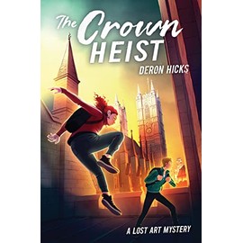 The Crown Heist (The Lost Art Mysteries)