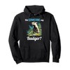 Badgers Did someone say Badger Pullover Hoodie