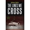 The Lines We Cross: An Elliott Murphy Adventure (The Elliott