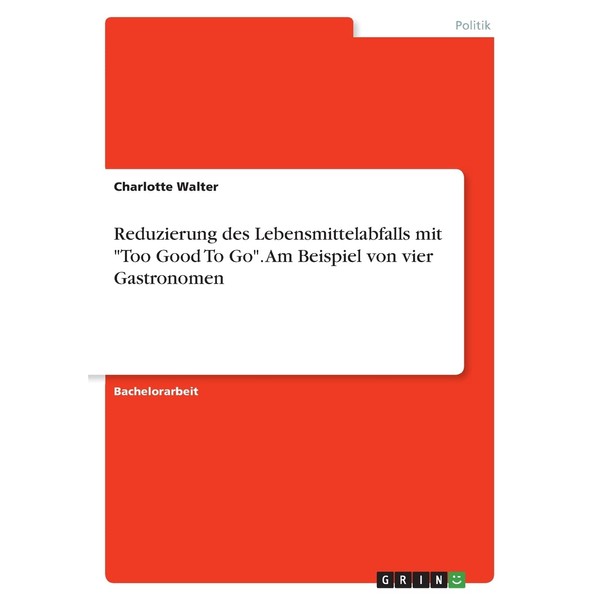 Reduzierung des Lebensmittelabfalls mit "Too Good To Go". Am Beispiel