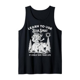 Learn to Use Bear Spray Funny Outdoors Hiking Camping Tank Top