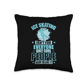 skating ice skating sport ice rink ice ice rink Ice Skating Isn't for Everyone only Cool People Throw Pillow, 16x16, Multicolor