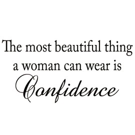 The Most Beautiful Thing a Woman Can Wear is Confidence Vinyl Wall Decal Quote Home Decor