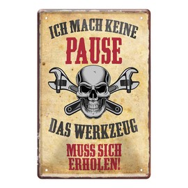 Tin Sign "Ich mache keine Pause - Metal Sign for Workshop Workshop Company Operation Work - Retro Decorative Sign for Craftsmen Screwdrivers Mechanics - Funny Saying Tool Garage - 20 x 30 cm