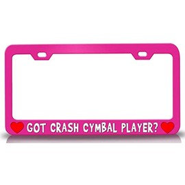 Custom Brother - GOT Crash CYMBAL Player w/Heart Music Musician Metal Car SUV Truck License Plate Frame Pn n82