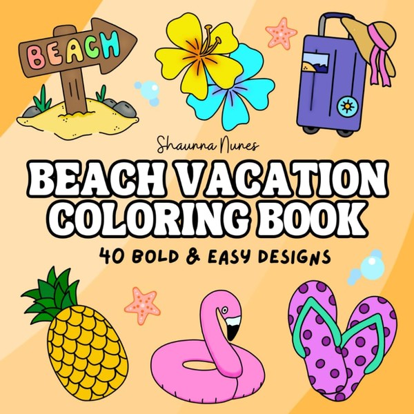 Beach Vacation: A Simple and Bold Coloring Book