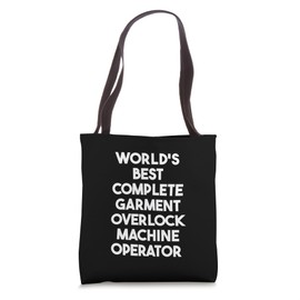 World's Best Complete Garment Overlock Machine Operator Tote Bag