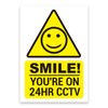 ‘SMILE’ ‘YOU’RE ON 24HR CCTV’ Warning Sign. Tough, Durable and
