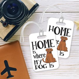 LT176 Home is Where My Dog is Novelty Funny Unique Designer Gift Glossy Plastic Suitcase Luggage Tag