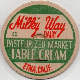 Milk Bottle Cap - Milky Way Dairy - Etna, California - MARKET TABLE CREAM