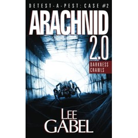 Arachnid 2.0: Darkness Crawls (Detest-A-Pest Creature Features, Band 2)