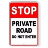 Custom Signs Stop Private Road Do Not Enter Metal Sign
