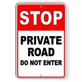 Custom Signs Stop Private Road Do Not Enter Metal Sign THREE SIZES  trespassing warning SDN03 - 5" x 7" Mounting Tape Included, No Mounting Holes