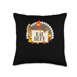Thanksgiving Shirt Turkey Meat Pilgrim Costume Eat Beef Thanksgiving Day Funny Turkey Lovers Humor Pilgrim Throw Pillow, 16x16, Multicolor
