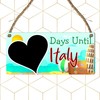 Days Until Italy" Countdown Plaque – Italian Vacation Countdown MDF