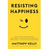 Resisting Happiness