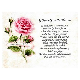 Kafly in Memory of Sister If Roses Grow in Heaven Gift for Loss of Loved One.