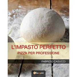 L'IMPASTO PERFETTO Pizza per professione
