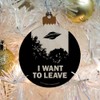 GRAPHICS & MORE I Want to Leave UFO Believe Funny
