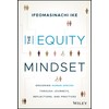 The Equity Mindset: Designing Human Spaces Through Journeys, Reflections and