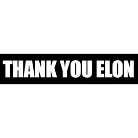 Thank You Elon Bujper Sticker (Support Starlink Musk Doge Black and White Decal for Cars Trucks and SUVs (Rectangle, 2 x 9 Inches)