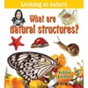 What are natural structures?