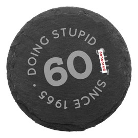 Doing Stupid .... Since Engraved Slate Coaster Funny 60th Birthday Gift for Men Women