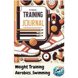 Training Log Book, Weight Training and Cycling: Includes Running too. Suitable for Women and Men